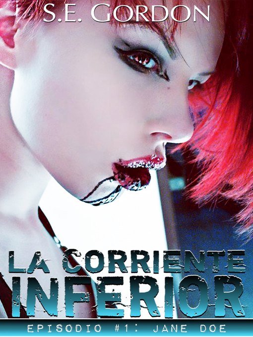 Title details for La Corriente Inferior--Episodio #1 by S.e. Gordon - Available